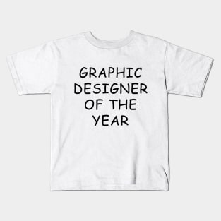 Graphic Designer Of The Year T-Shirt Kids T-Shirt